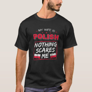 Camiseta Minha Esposa É A República Polonesa Da Raiz Do Pat