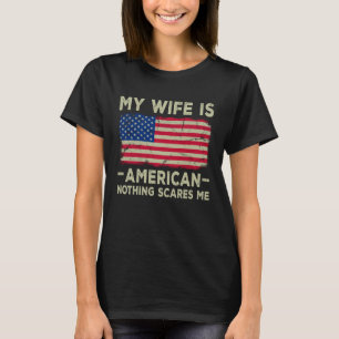 Camiseta Minha Esposa é Americana Nada Me Assusta Marido