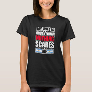 Camiseta Minha Esposa É Argentina Nada Me Assusta Argentina