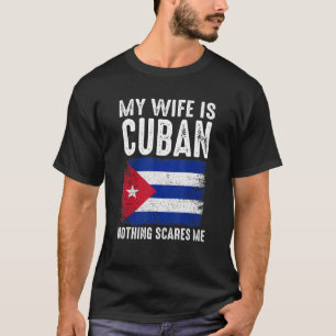 Camiseta Minha Esposa É Cubana Nada Me Assusta Do Marido
