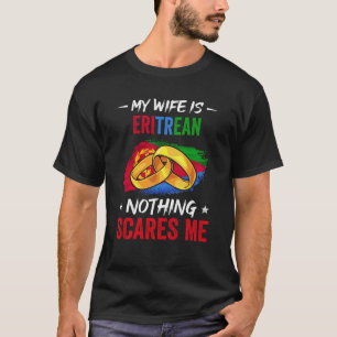 Camiseta Minha Esposa É Eritreia. Nada Me Assusta Patrimôni