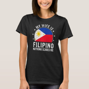 Camiseta Minha Esposa É Filipina Nada Me Assusta Filipino W