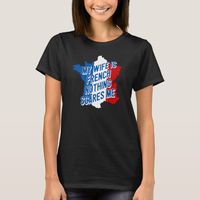 Camiseta Minha Esposa É Francesa Nada Me Assusta Com Um Mar (Frente)