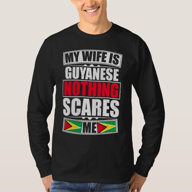 Camiseta Minha Esposa É Guianense Nada Me Assusta Guyana Fl (Frente)