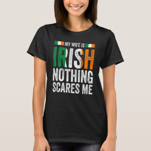 Camiseta Minha esposa é irlandesa, nada me assusta Irlanda 