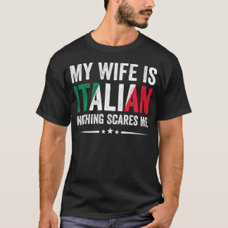 Camiseta Minha Esposa é italiana Nada me assusta, Patrimôni