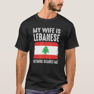 Camiseta Minha Esposa É Libanesa. Nada Me Assusta Do Marian