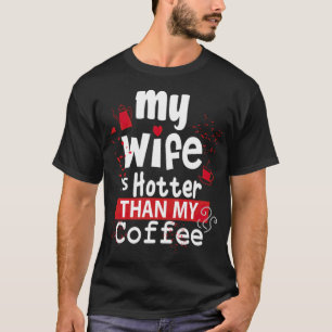 Camiseta Minha esposa é mais quente que minha barista de ca