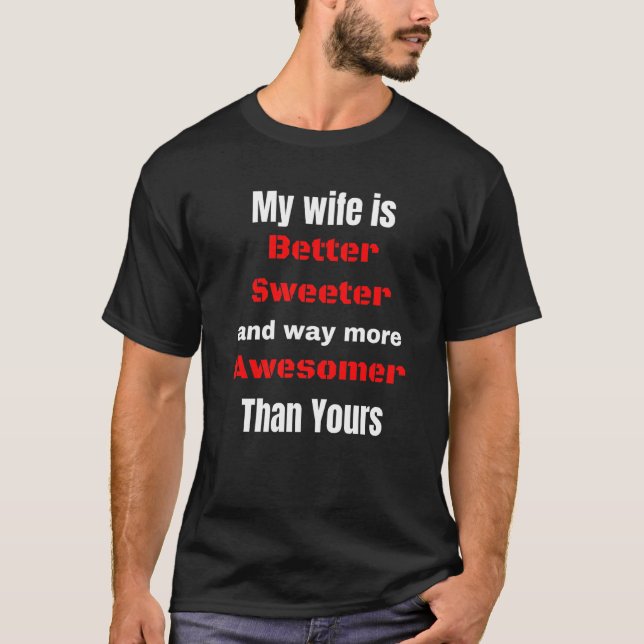 Camiseta Minha Esposa É Melhor Que A Sua (Frente)