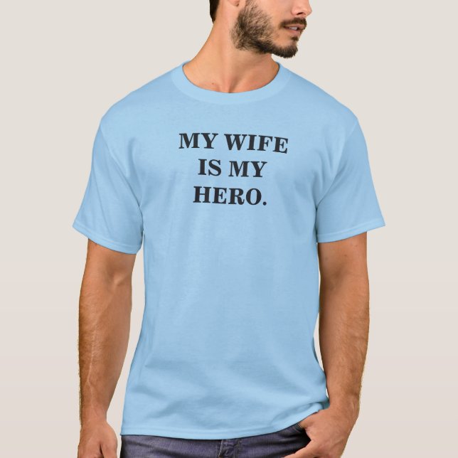Camiseta Minha esposa é meu herói (Frente)