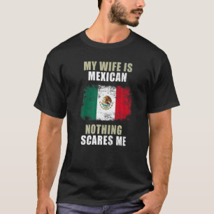 Camiseta Minha Esposa É Mexicana Nada Me Assusta