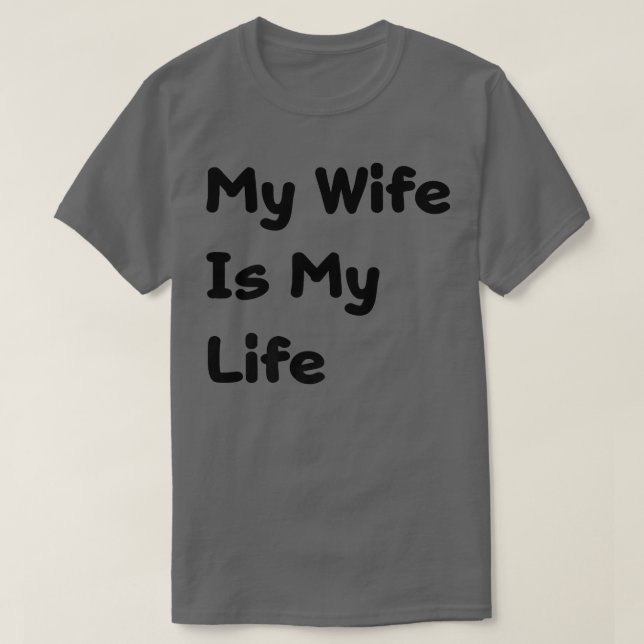 Camiseta Minha Esposa é Minha Vida Presente do Dia dos Pais (Frente do Design)