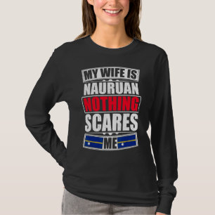 Camiseta Minha Esposa É Nauruan Nada Me Assusta Nauru Flag