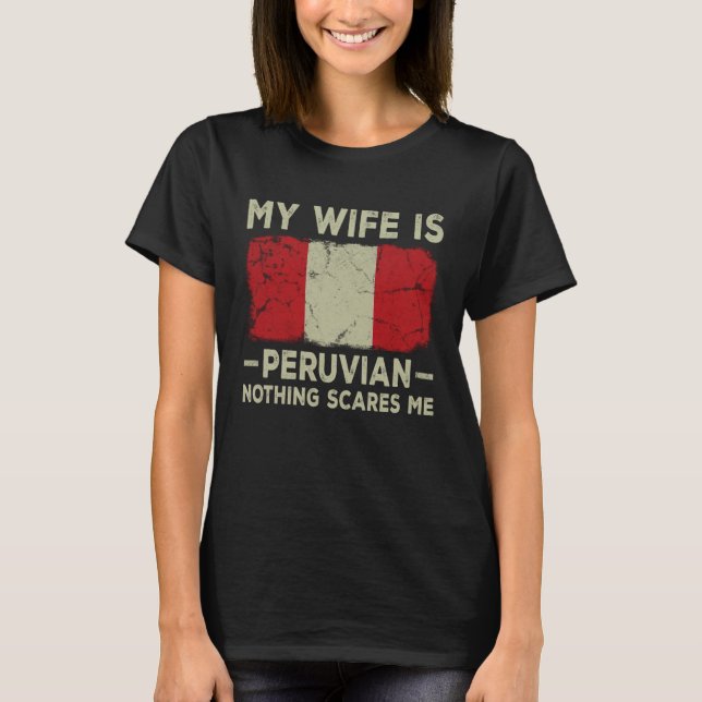 Camiseta Minha Esposa é Peruana. Nada me assusta marido (Frente)