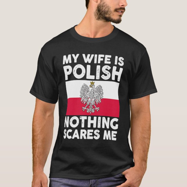 Camiseta Minha esposa é polonesa nada me assusta  2 (Frente)