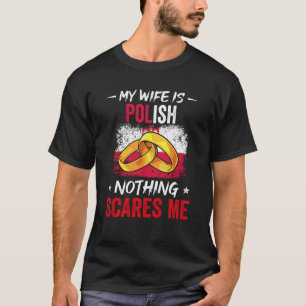 Camiseta Minha Esposa É Polonesa Nada Me Assusta Raiz Do Pa