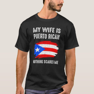 Camiseta Minha Esposa É Porto Rico. Nada Me Assusta Puerto 