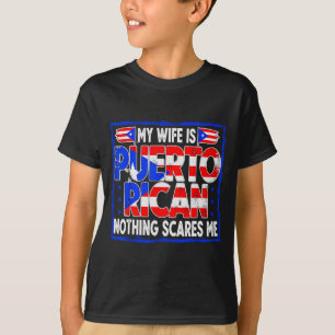 Camiseta Minha Esposa É Porto-Riquenha Nada Es Me É Engraça