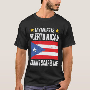 Camiseta Minha esposa é porto-riquenha, nada me assusta