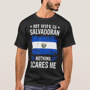 Camiseta Minha Esposa É Salvadorenha Nada Me Assusta Salvad