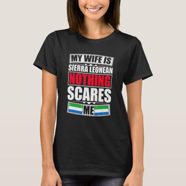 Camiseta Minha Esposa É Serra Leoa Nada Me Assusta Serra (Frente)