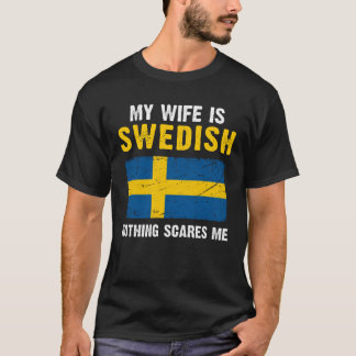 Camiseta Minha Esposa É Sueca, Nada Me Assusta