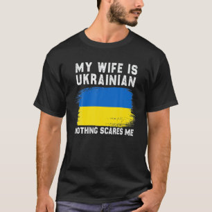 Camiseta Minha Esposa É Ucraniana Nada Me Assusta Ucrânia P