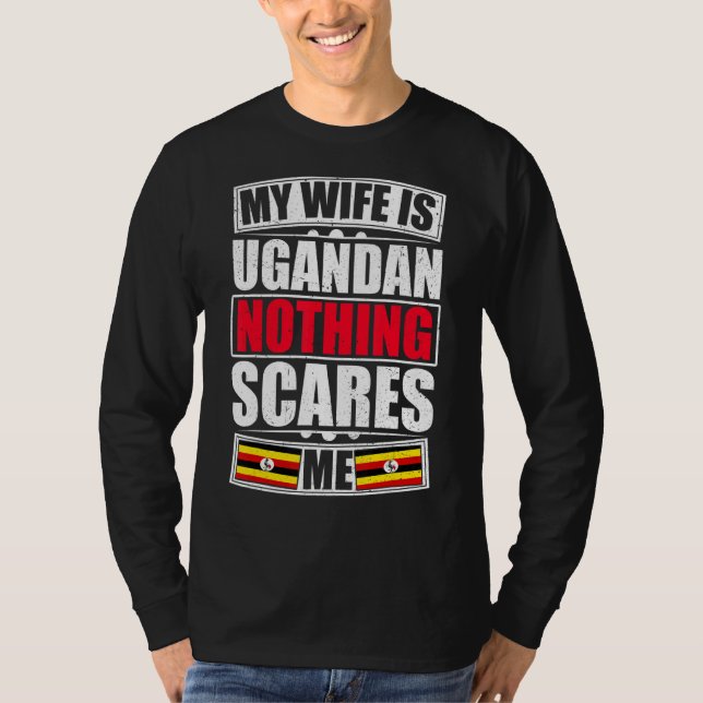 Camiseta Minha Esposa É Uganda Nada Me Assusta Bandeira Uga (Frente)
