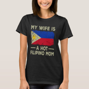 Camiseta Minha esposa é uma filipina gostosa Mãe Engraçada 