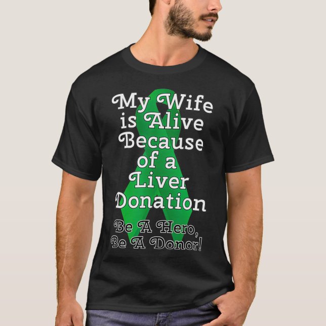 Camiseta Minha esposa está viva por causa de um transplante (Frente)