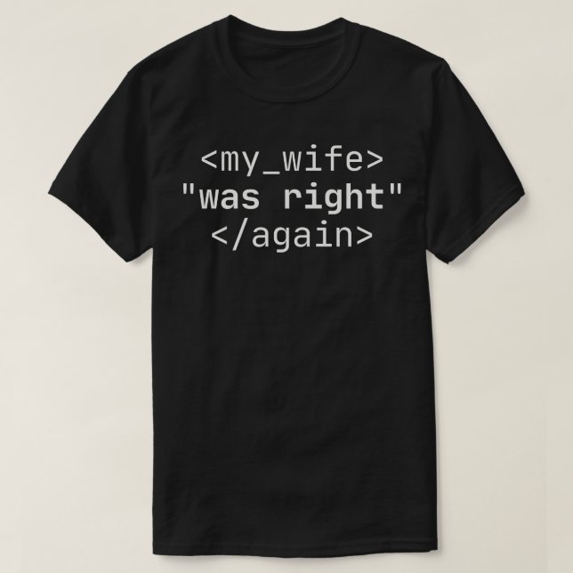 Camiseta Minha Esposa Estava Certa Novamente (Frente do Design)
