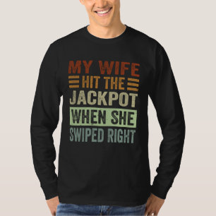 Camiseta Minha esposa ganhou o jackpot quando ela deu swipe