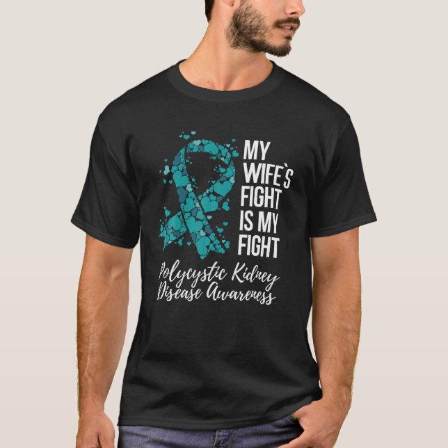 Camiseta Minha esposa luta contra doença renal policística  (Frente)