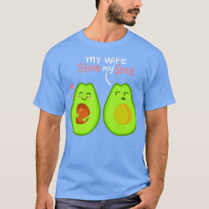 Camiseta Minha esposa roubou minha semente Avocado Valentin