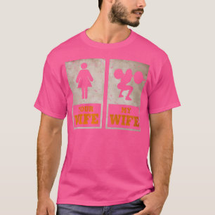 Camiseta Minha Esposa, Sua Esposa Levantando Pesadelos