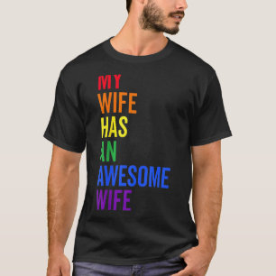 Camiseta Minha Esposa Tem Um Casamento De Lésbica Para Espo