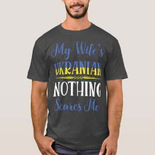 Camiseta Minha Esposa Ucraniana Nada Me Assusta Casamento C