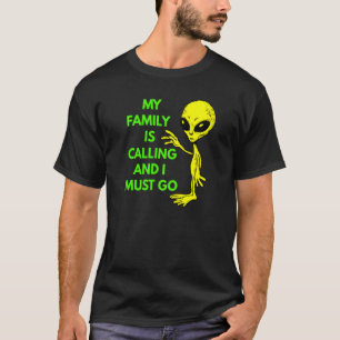 Camiseta Minha Família Está Chamando De Navio Espacial Para