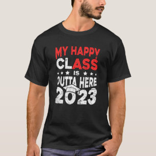 Camiseta Minha Feliz Aula Está Lá Fora 2023 Graduação De Ta