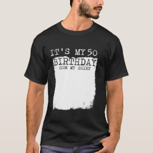 Camiseta Minha Festa de aniversário de 50 anos é meu aniver
