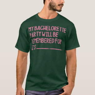 Camiseta Minha Festa de Solteira Será Lembrada Br