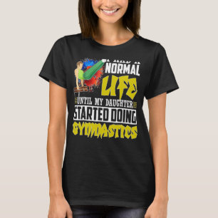 Camiseta Minha Filha Começou A Fazer ginástica