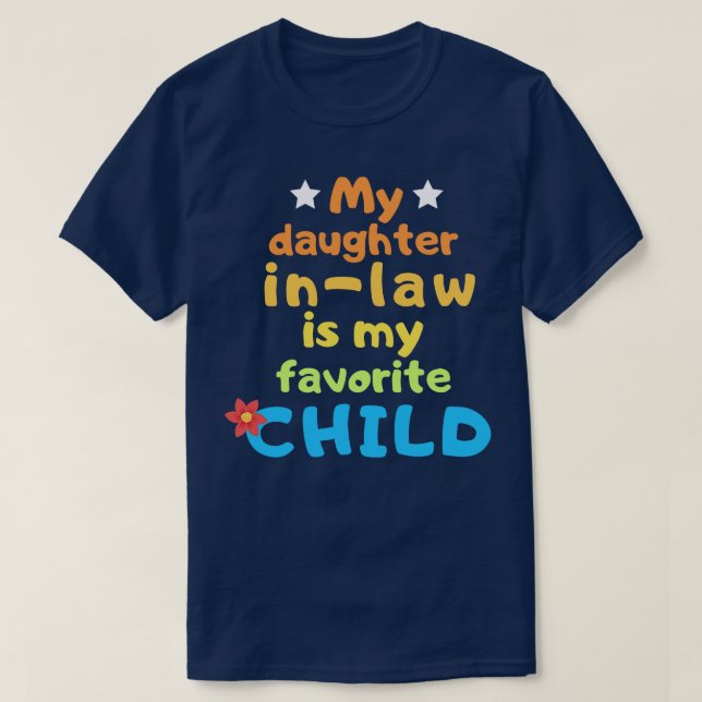 Camiseta Minha filha de direito é minha filha favorita TShi (Frente do Design)