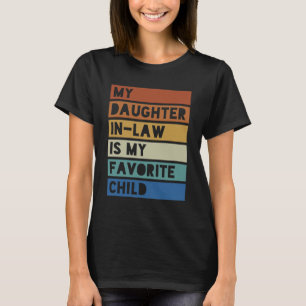 Camiseta Minha Filha É Minha Filha Favorita Engraçada