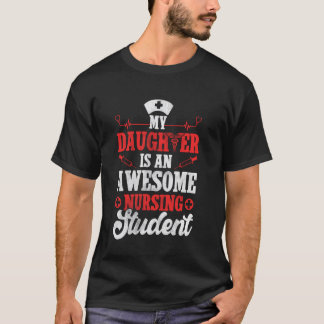 Camiseta Minha Filha É Uma Excelente Estudante De Enfermage
