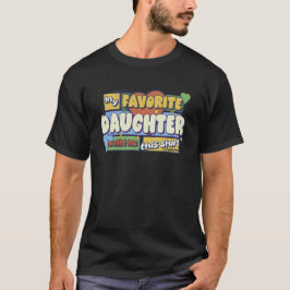 Camiseta Minha Filha Favorita Me Comprou Tão Engraçado