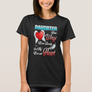 Camiseta Minha Filha Suas Asas Estavam Prontas Mas Meu Cora