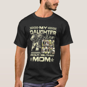 Camiseta Minha Filha Veste Combater Botas Orgulhosa Mãe Mil