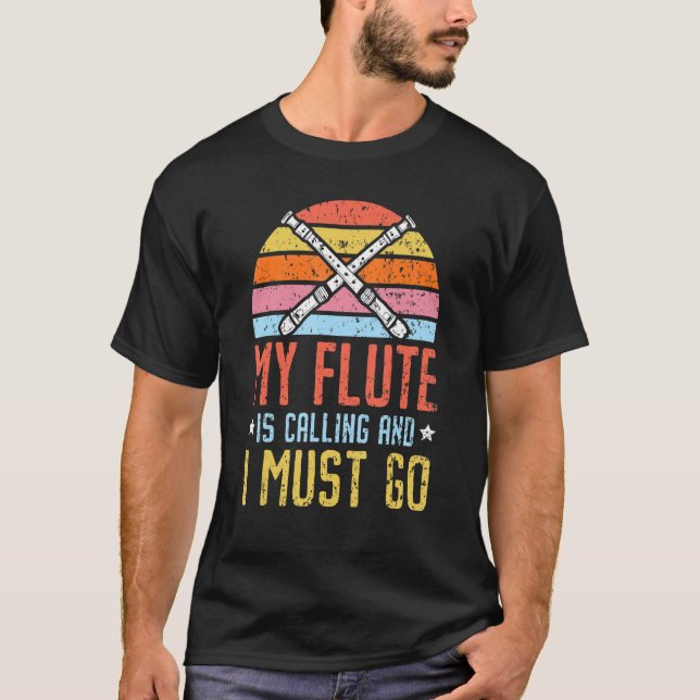 Camiseta Minha Flauta Está Ligando E Eu Preciso Ir Para A F (Frente)