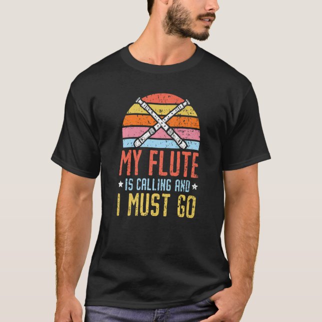 Camiseta Minha Flauta Está Ligando E Eu Preciso Ir Para A F (Frente)